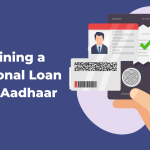 Steps to Get a Personal Loan on Aadhaar Card