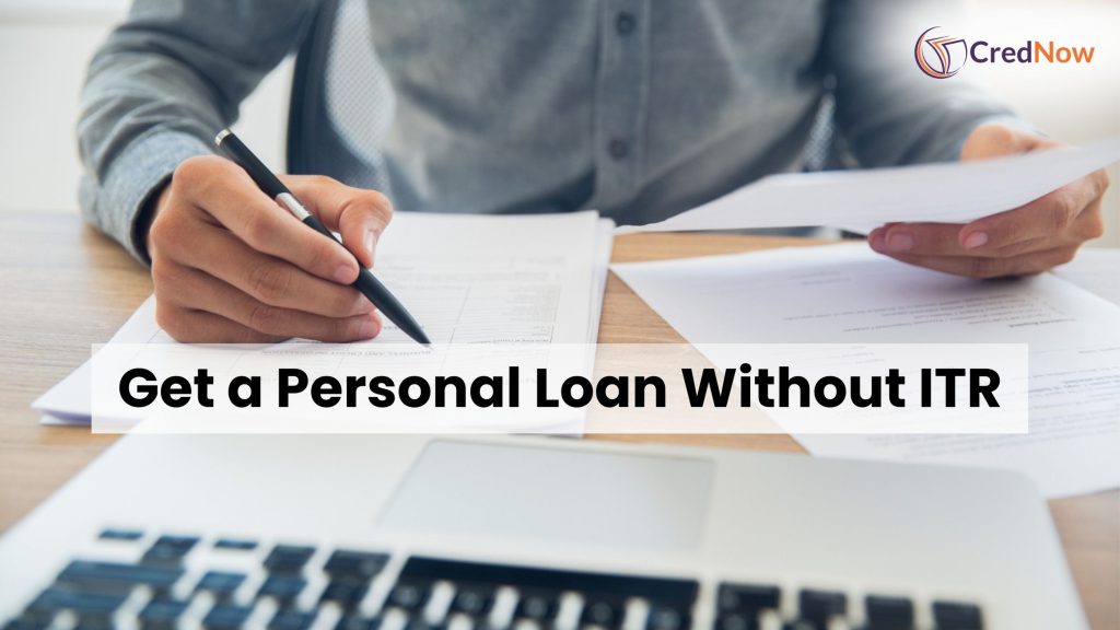 Personal Loan Without ITR