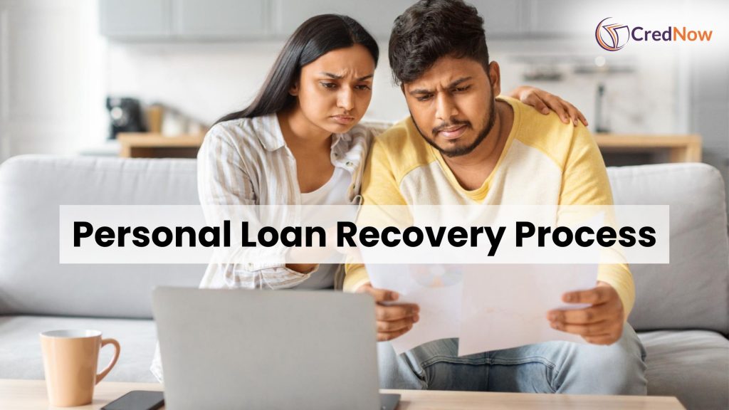 What is the Recovery Process for a Personal Loan in India? A Step-by-Step Guide