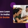 Types of Business Loans in India You Should Know in 2025