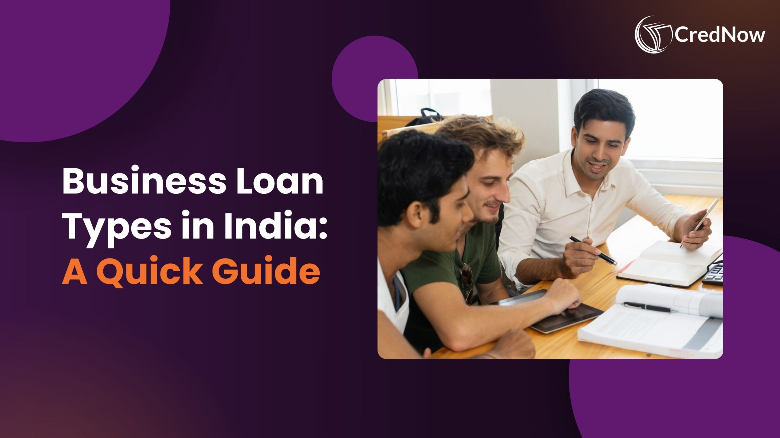 Types Of Business Loans In India You Should Know In 2025