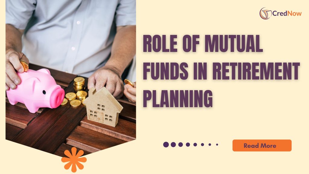 Role of Mutual Funds in Retirement Planning