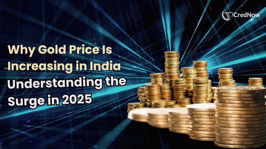 Why Gold Price Is Increasing in India